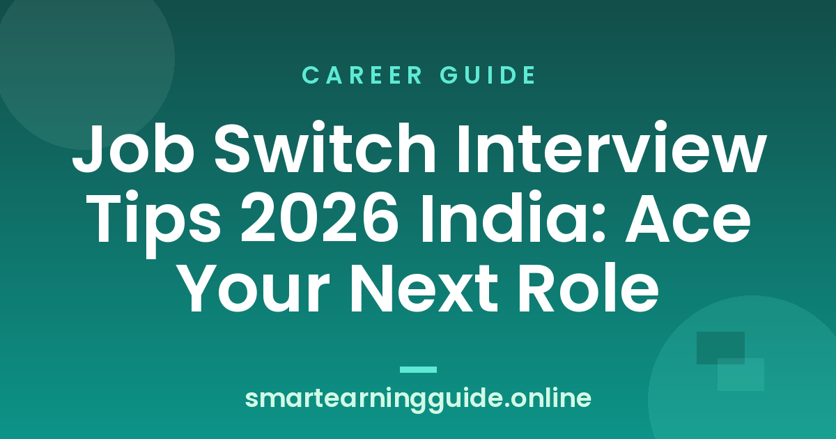 Job Switch Interview Tips 2026 India: Ace Your Next Role